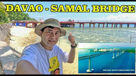 samal map|Continued bridge construction linking Davao City to Samal Island .